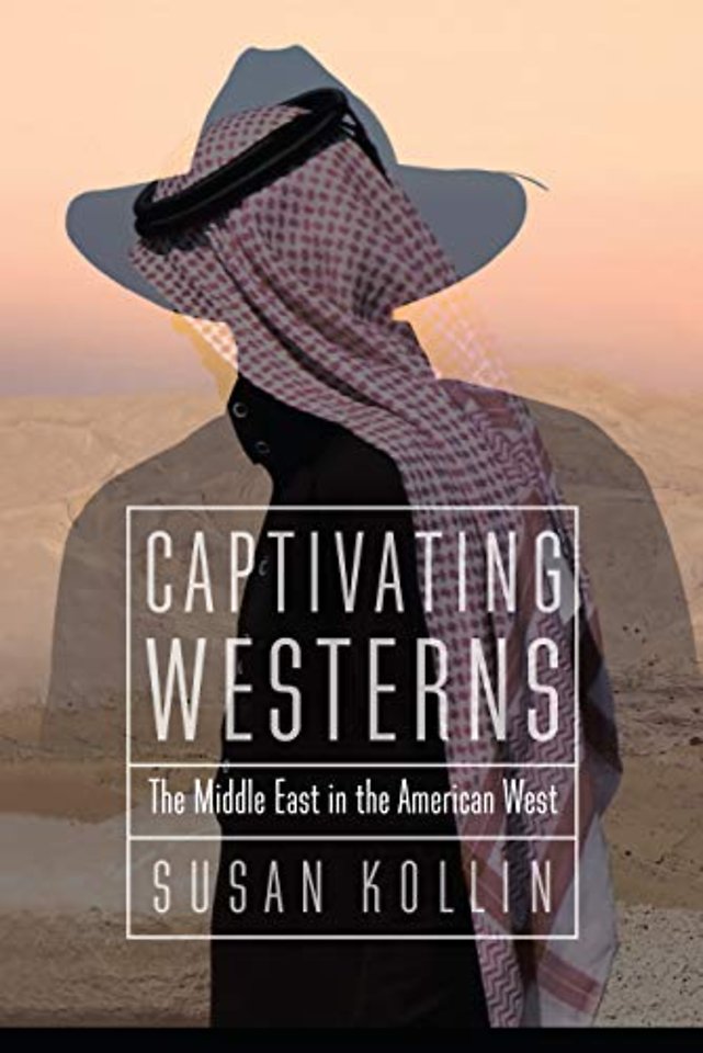 Captivating Westerns – The Middle East in the American West
