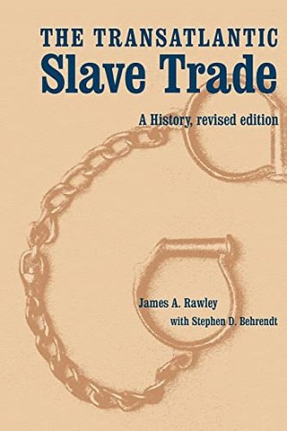 The Transatlantic Slave Trade – A History, Revised Edition
