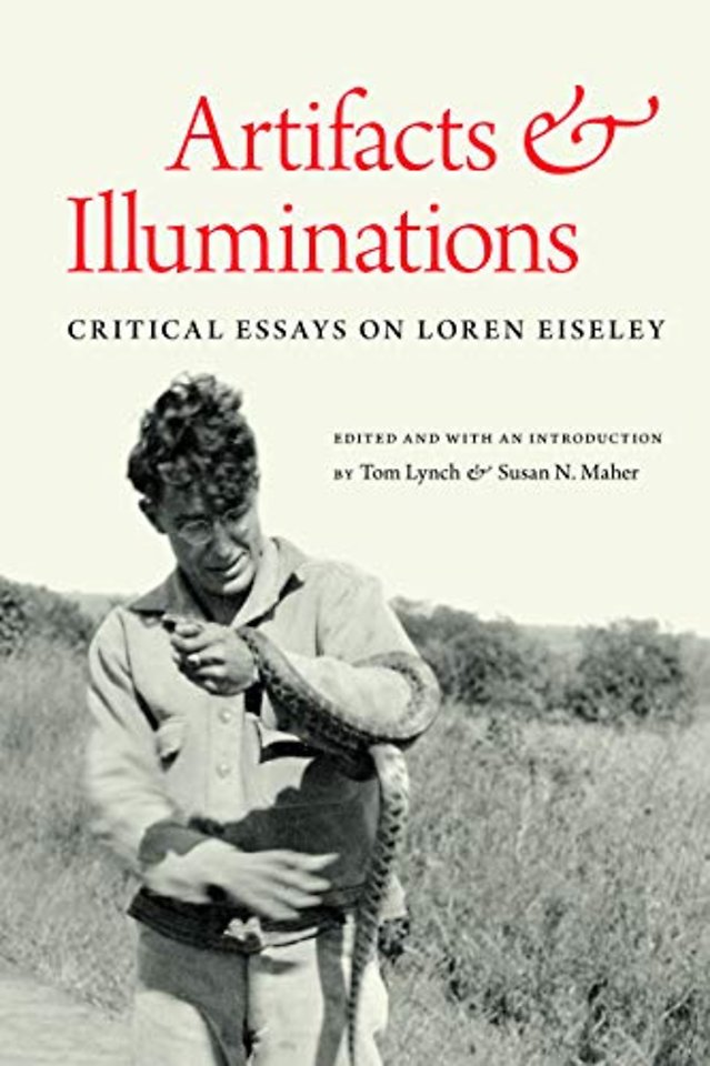 Artifacts and Illuminations – Critical Essays on Loren Eiseley