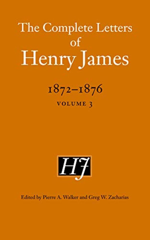 The Complete Letters of Henry James, 1872–1876