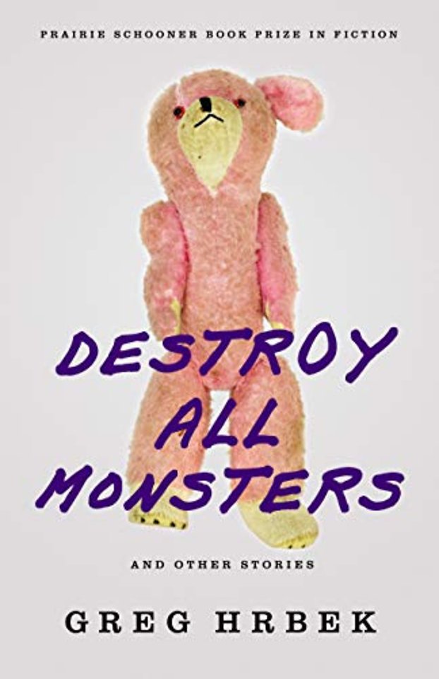 Destroy All Monsters, and Other Stories