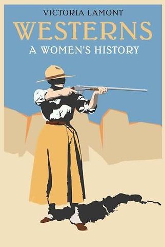 Westerns – A Women`s History
