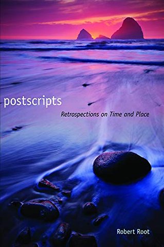 Postscripts – Retrospections on Time and Place