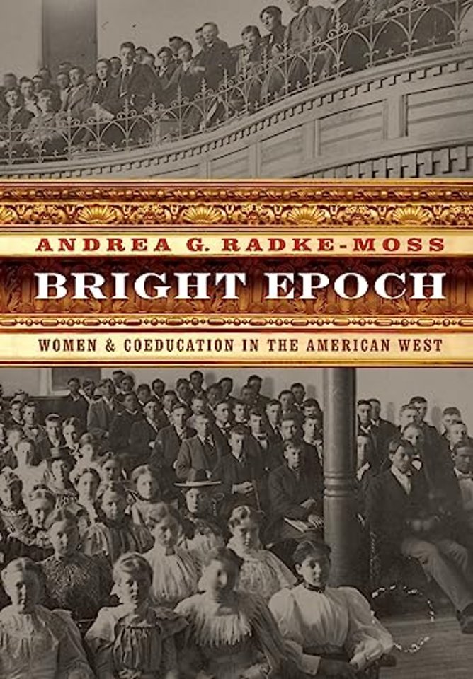 Bright Epoch – Women and Coeducation in the American West