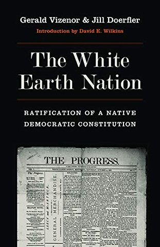The White Earth Nation – Ratification of a Native Democratic Constitution