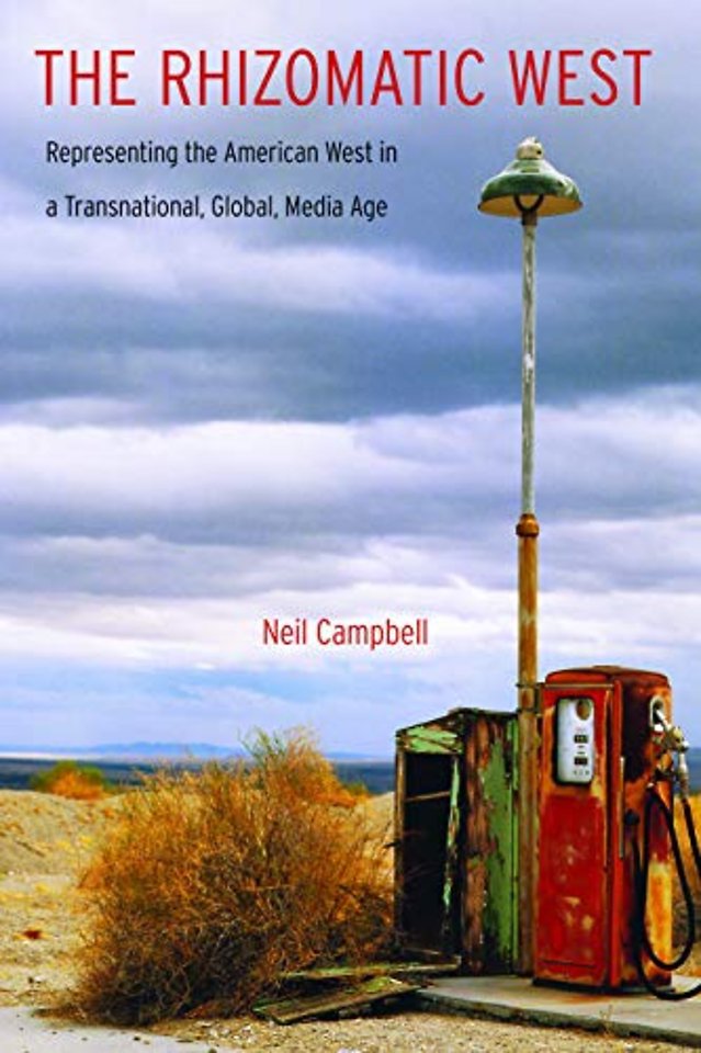 The Rhizomatic West – Representing the American West in a Transnational, Global, Media Age
