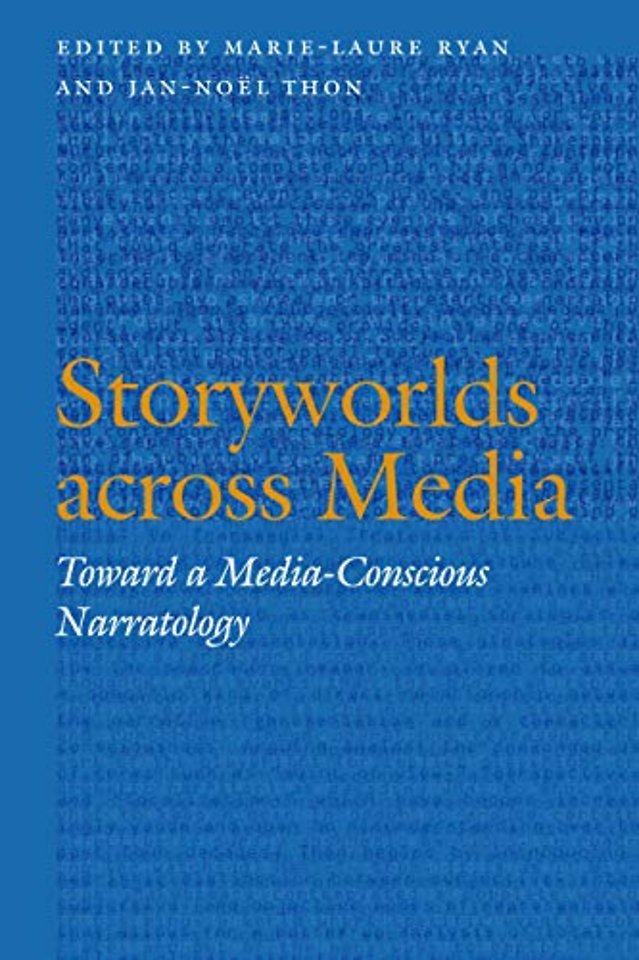 Storyworlds Across Media – Toward a Media–Conscious Narratology