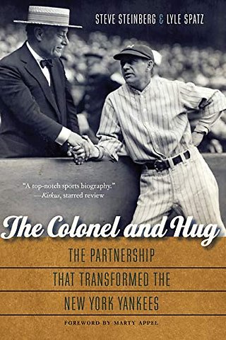 The Colonel and Hug – The Partnership that Transformed the New York Yankees