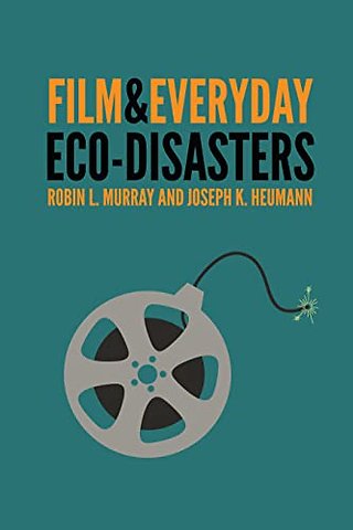 Film and Everyday Eco–disasters