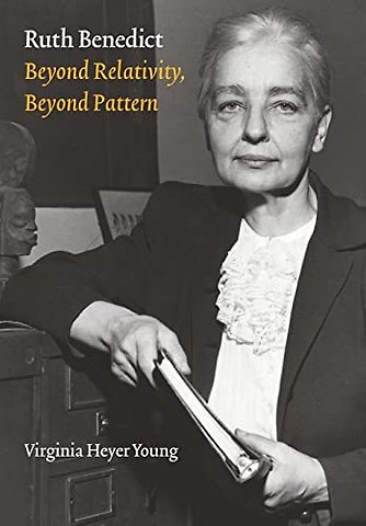 Ruth Benedict – Beyond Relativity, Beyond Pattern