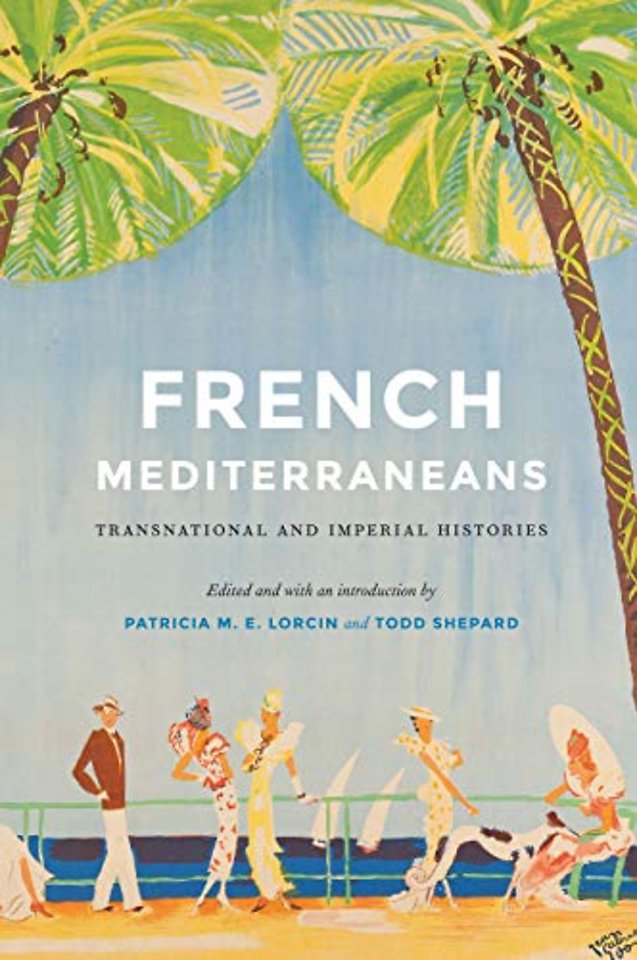 French Mediterraneans – Transnational and Imperial Histories