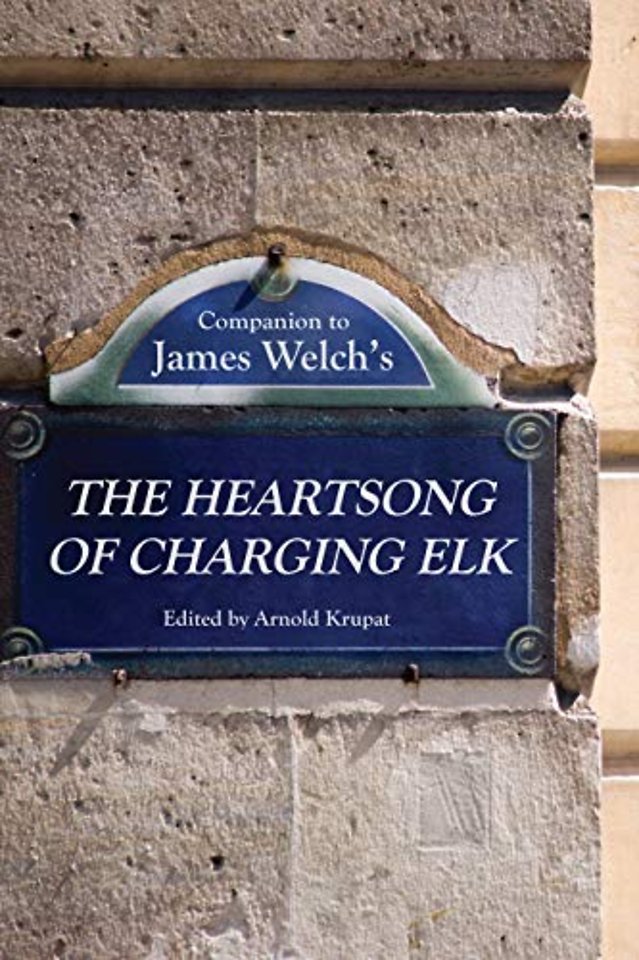 Companion to James Welch`s the Heartsong of Charging Elk