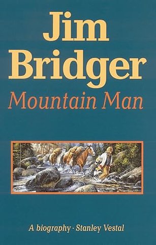 Jim Bridger – Mountain Man