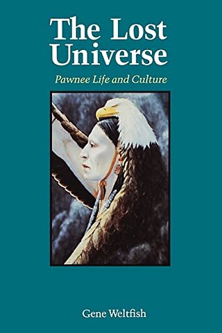The Lost Universe – Pawnee Life and Culture