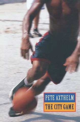 The City Game – Basketball from the Garden to the Playgrounds