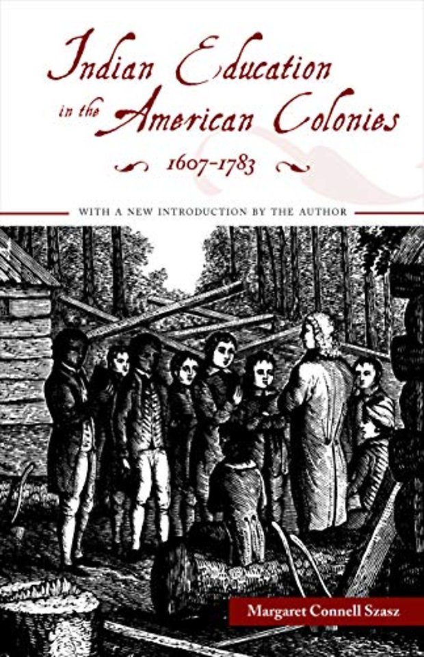 Indian Education in the American Colonies, 1607–1783