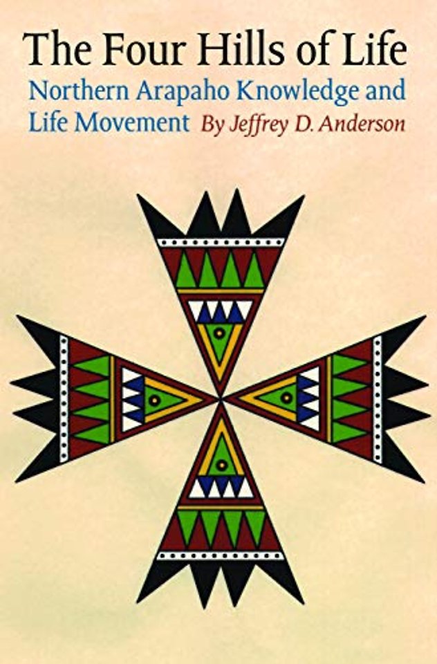 The Four Hills of Life – Northern Arapaho Knowledge and Life Movement