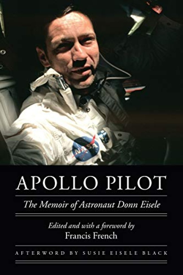 Apollo Pilot – The Memoir of Astronaut Donn Eisele