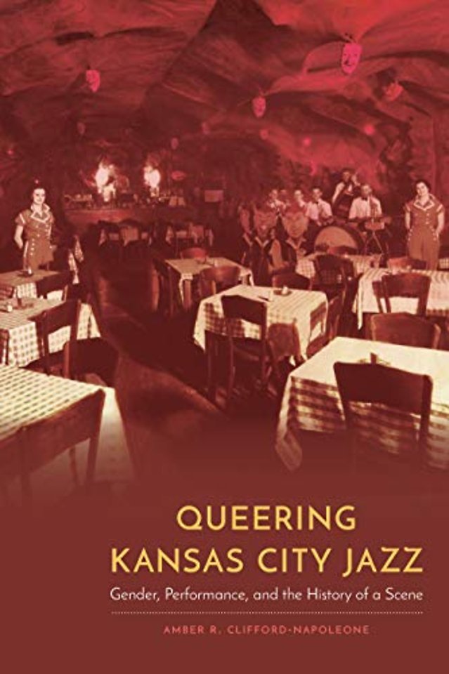 Queering Kansas City Jazz – Gender, Performance, and the History of a Scene
