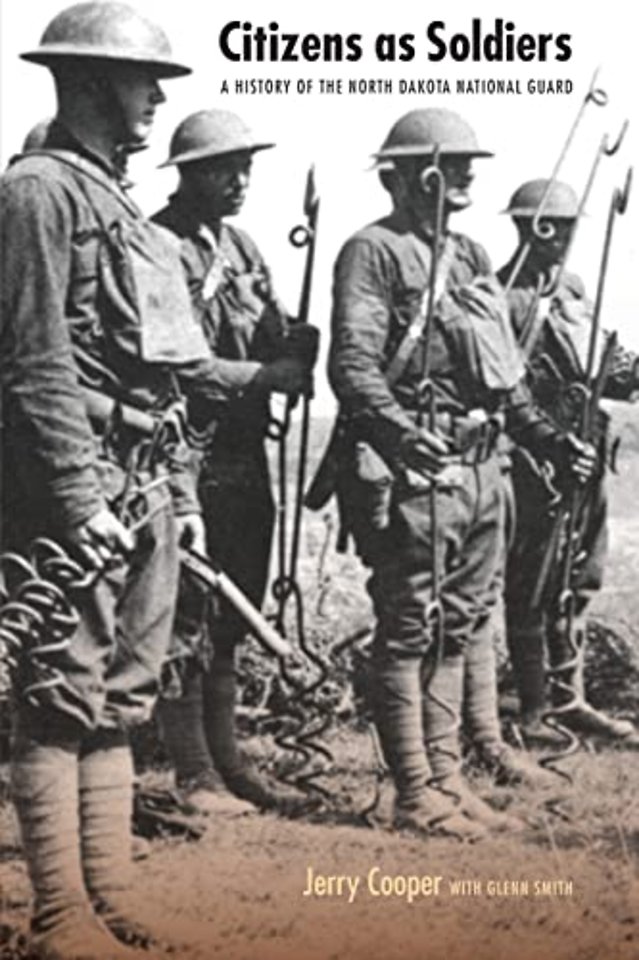 Citizens as Soldiers – A History of the North Dakota National Guard