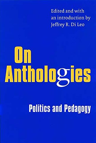 On Anthologies – Politics and Pedagogy