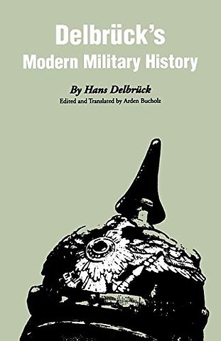 Delbrück`s Modern Military History