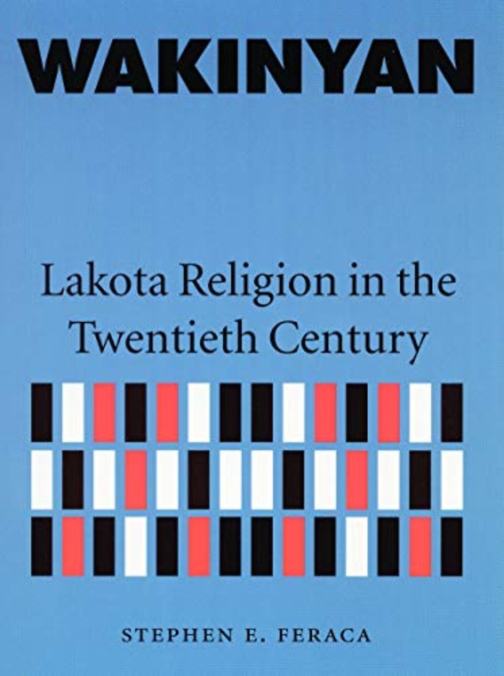 Wakinyan – Lakota Religion in the Twentieth Century