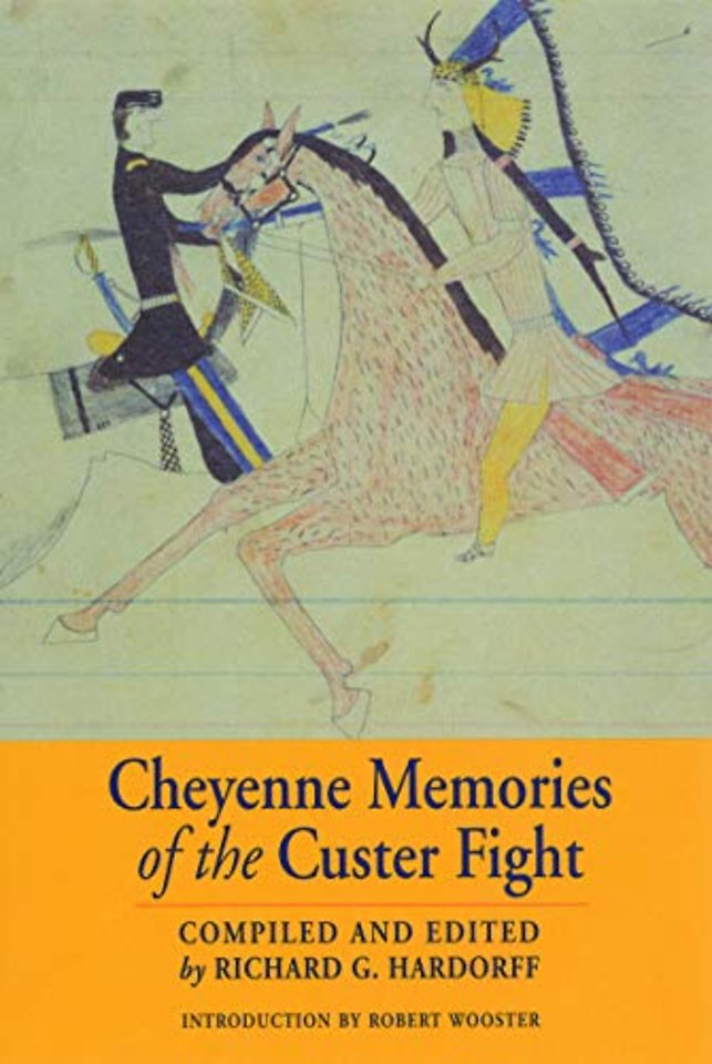 Cheyenne Memories of the Custer Fight – A Source Book