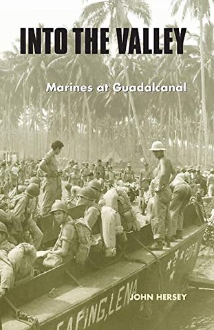 Into the Valley – Marines at Guadalcanal