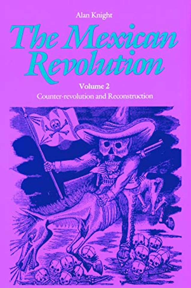 The Mexican Revolution, Volume 2 – Counter–revolution and Reconstruction