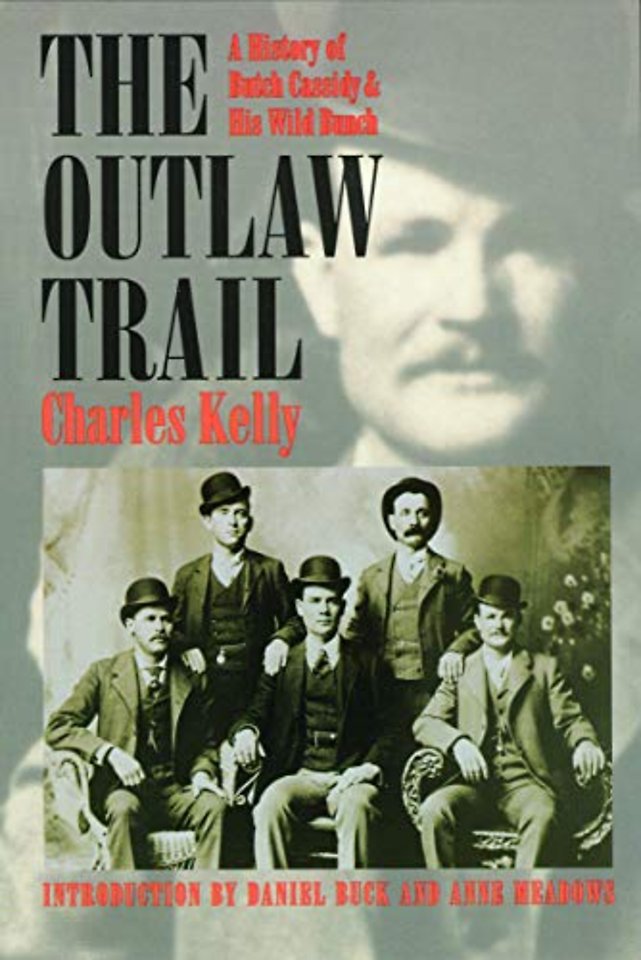 The Outlaw Trail – A History of Butch Cassidy and His Wild Bunch