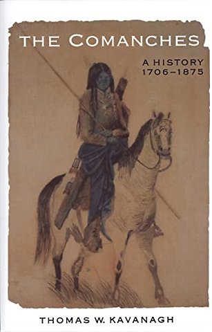 The Comanches – A History, 1706–1875