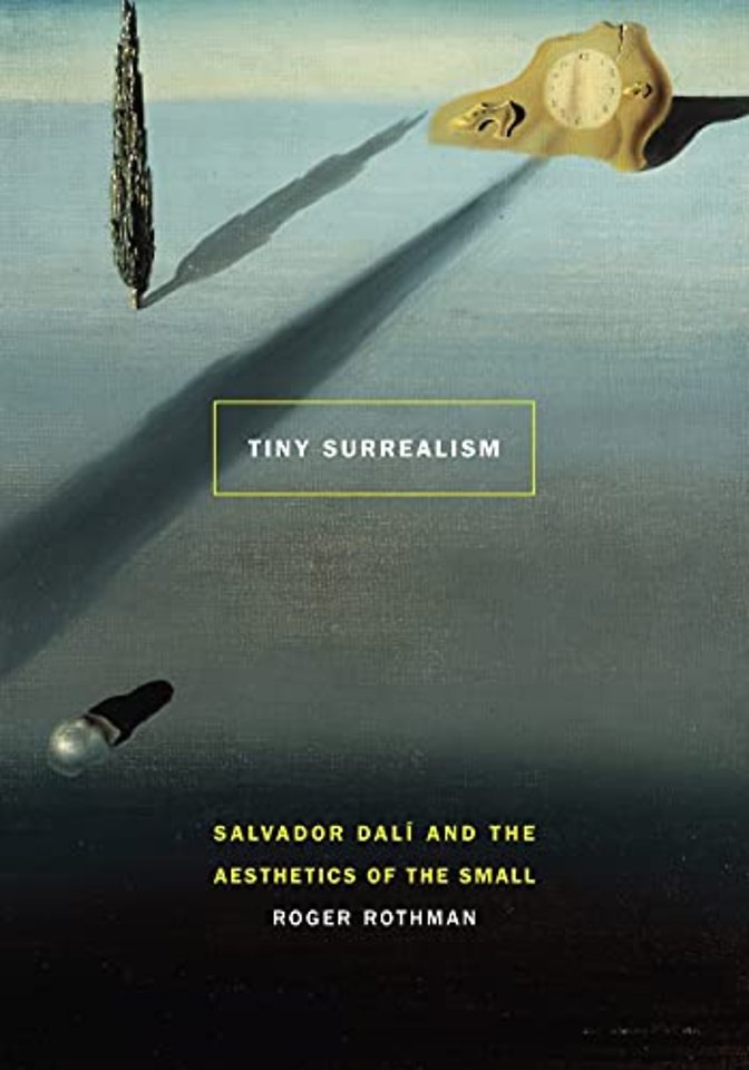 Tiny Surrealism – Salvador Dalí and the Aesthetics of the Small
