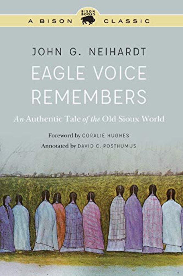 Eagle Voice Remembers – An Authentic Tale of the Old Sioux World