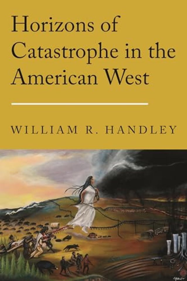 Horizons of Catastrophe in the American West