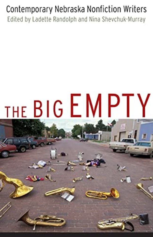 The Big Empty – Contemporary Nebraska Nonfiction Writers