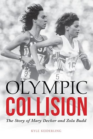 Olympic Collision – The Story of Mary Decker and Zola Budd