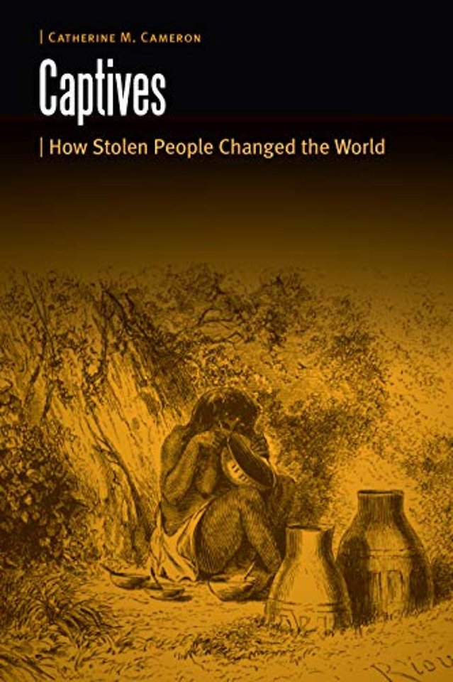 Captives – How Stolen People Changed the World