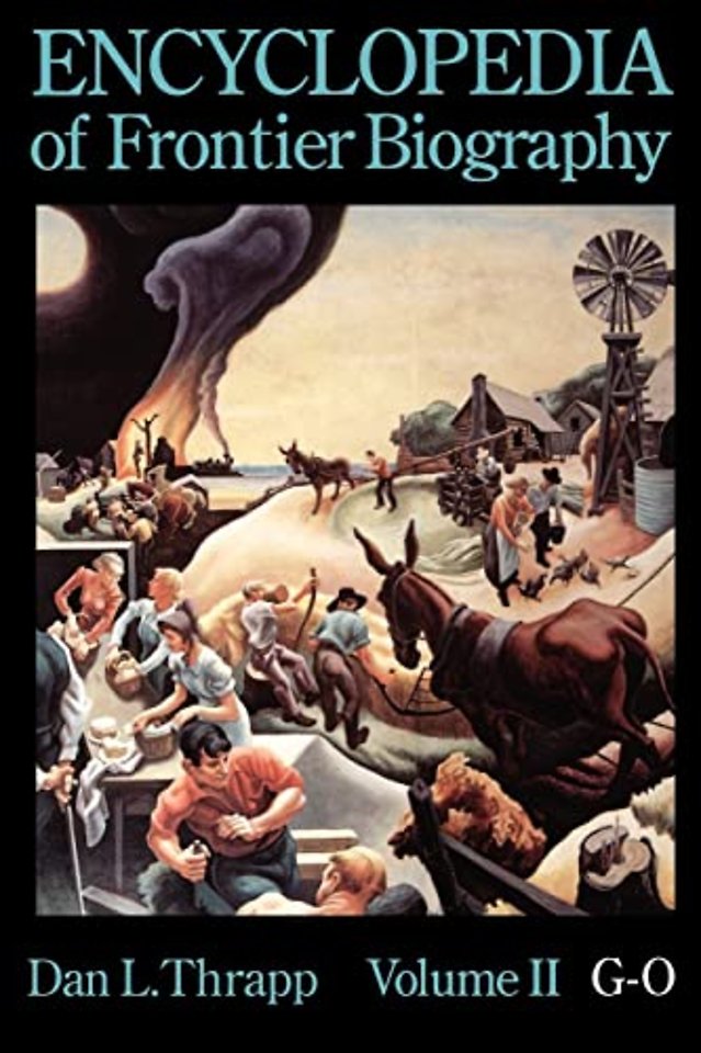 Encyclopedia of Frontier Biography, Volume 2 – G–O
