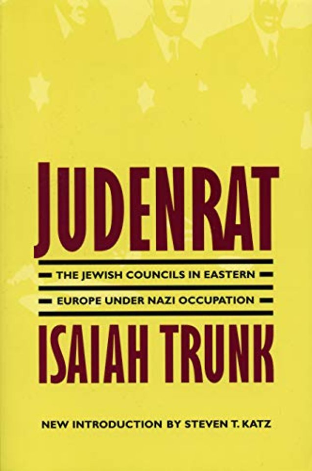 Judenrat – The Jewish Councils in Eastern Europe Under Nazi Occupation