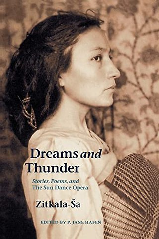 Dreams and Thunder – Stories, Poems, and the Sun Dance Opera