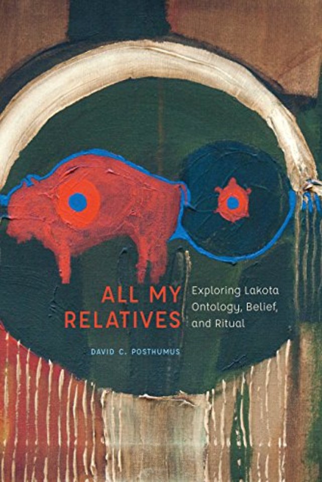 All My Relatives – Exploring Lakota Ontology, Belief, and Ritual