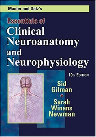 Manter & Gatz`s Essentials of Clinical Neuroanatomy and Neurophysiology