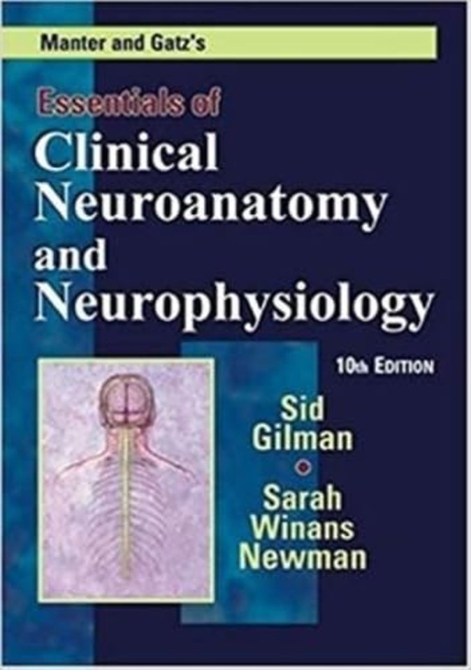 Manter & Gatz`s Essentials of Clinical Neuroanatomy and Neurophysiology