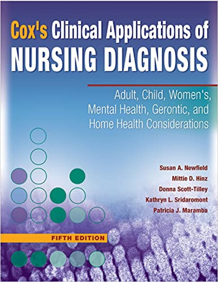 Cox`s Clinical Applications of Nursing Diagnosis – Adult, Child, Women`s, Mental Health, Gerontic, and Home Health Considerations