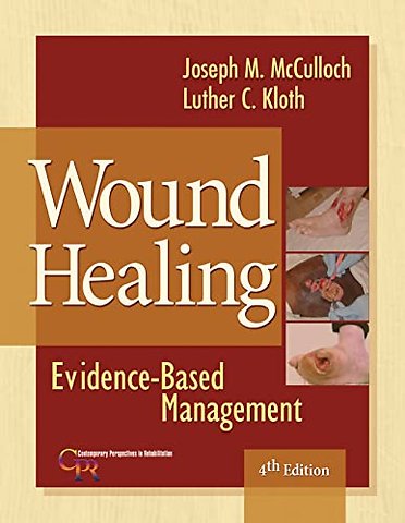 Wound Healing – Evidence–Based Management
