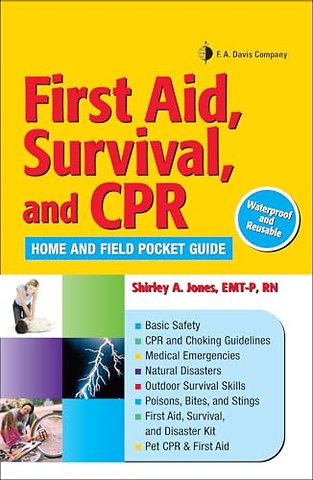 First Aid, Survival, and CPR – Home and Field Pocket Guide