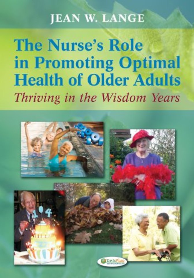 The Nurse`s Role in Promoting Optimal Health of – Thriving in the Wisdom Years