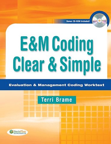 E&M Coding Clear & Simple – Evaluation & Management Coding Worktext