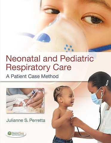 Neonatal and Pediatric Respiratory Care – A Patient Case Method